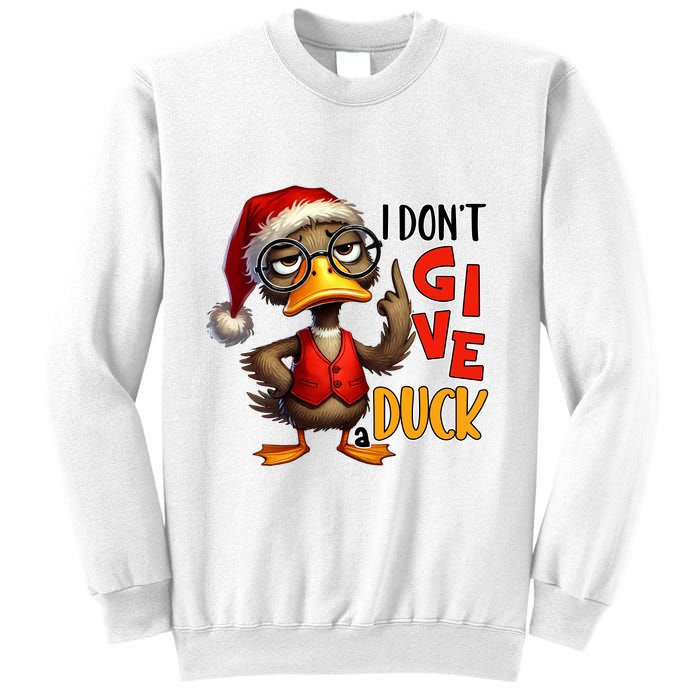 I Dont Give A Duck Funny Sarcastic Grumpy Duck Christmas Sweatshirt