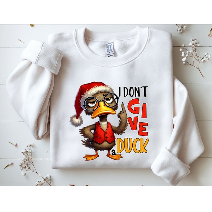 I Dont Give A Duck Funny Sarcastic Grumpy Duck Christmas Sweatshirt