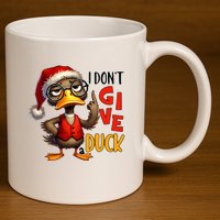 I Dont Give A Duck Funny Sarcastic Grumpy Duck Christmas 11oz C Handle Ceramic Mug
