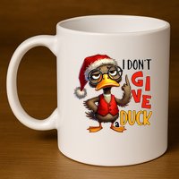 I Dont Give A Duck Funny Sarcastic Grumpy Duck Christmas 11oz C Handle Ceramic Mug