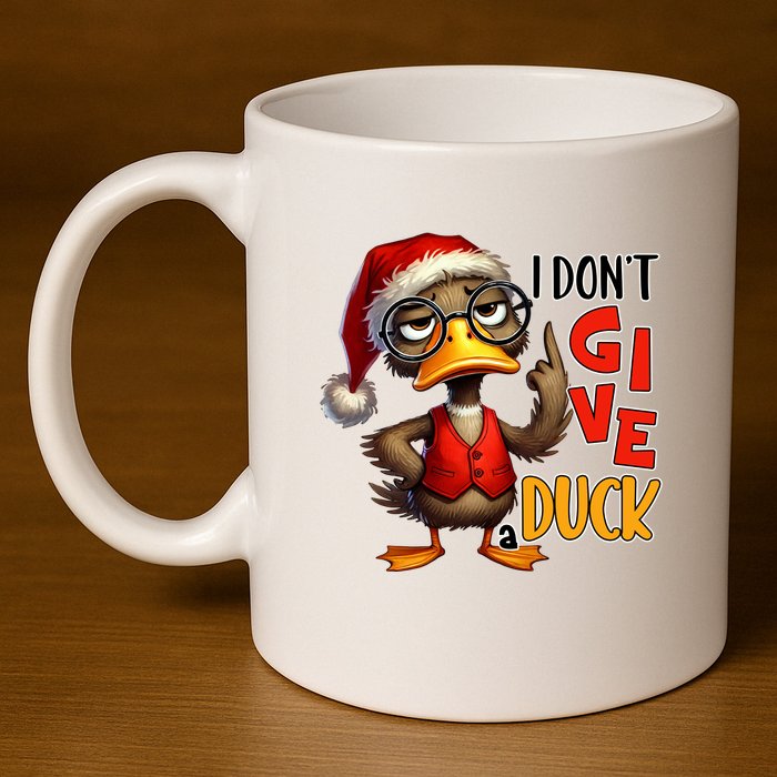 I Dont Give A Duck Funny Sarcastic Grumpy Duck Christmas 11oz C Handle Ceramic Mug