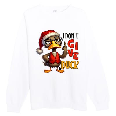 I Dont Give A Duck Funny Sarcastic Grumpy Duck Christmas Premium Crewneck Sweatshirt