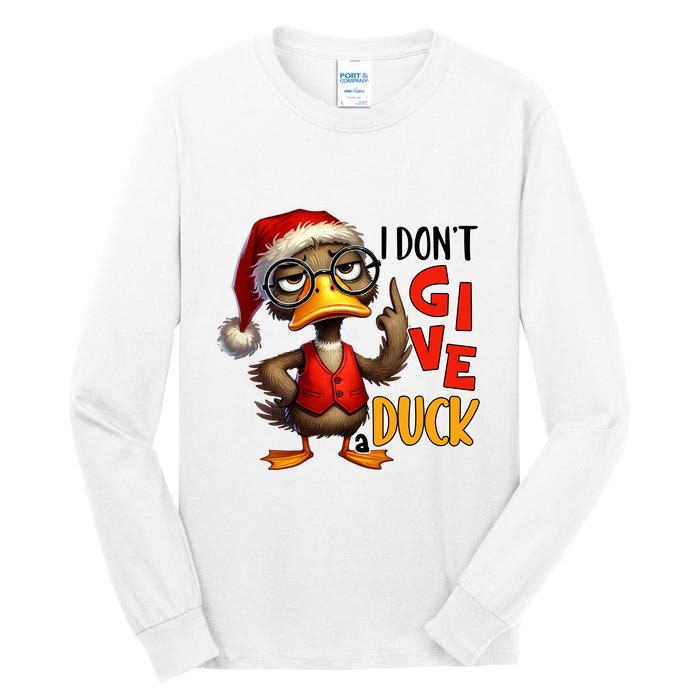 I Dont Give A Duck Funny Sarcastic Grumpy Duck Christmas Tall Long Sleeve T-Shirt