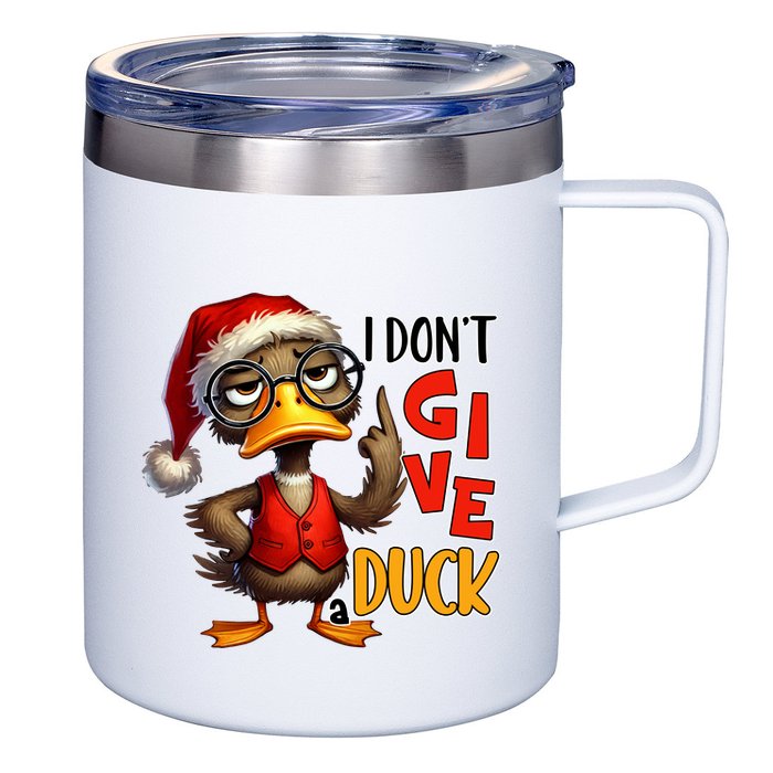 I Dont Give A Duck Funny Sarcastic Grumpy Duck Christmas 12oz Stainless Steel Coffee Mug