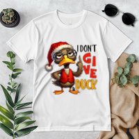 I Dont Give A Duck Funny Sarcastic Grumpy Duck Christmas Premium T-Shirt