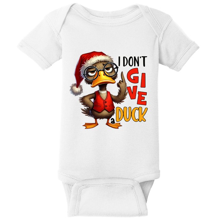 I Dont Give A Duck Funny Sarcastic Grumpy Duck Christmas Baby Bodysuit