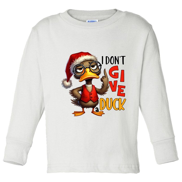 I Dont Give A Duck Funny Sarcastic Grumpy Duck Christmas Toddler Long Sleeve Shirt