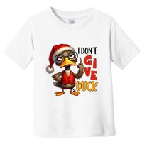 I Dont Give A Duck Funny Sarcastic Grumpy Duck Christmas Toddler T-Shirt