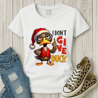 I Dont Give A Duck Funny Sarcastic Grumpy Duck Christmas Womens T-Shirt
