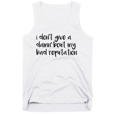 I Dont Give A Damn About My Bad Reputation Tank Top