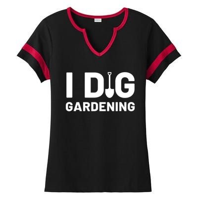 I Dig Gardening Funny Gardener Saying Flower Garden Ladies Halftime Notch Neck Tee