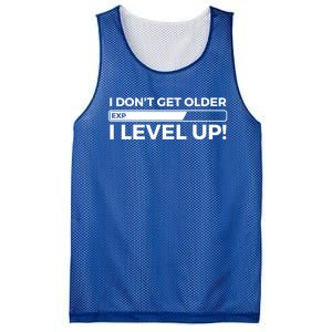 I Dont Get Older I Level Up Gift Funny Birthday Mesh Reversible Basketball Jersey Tank