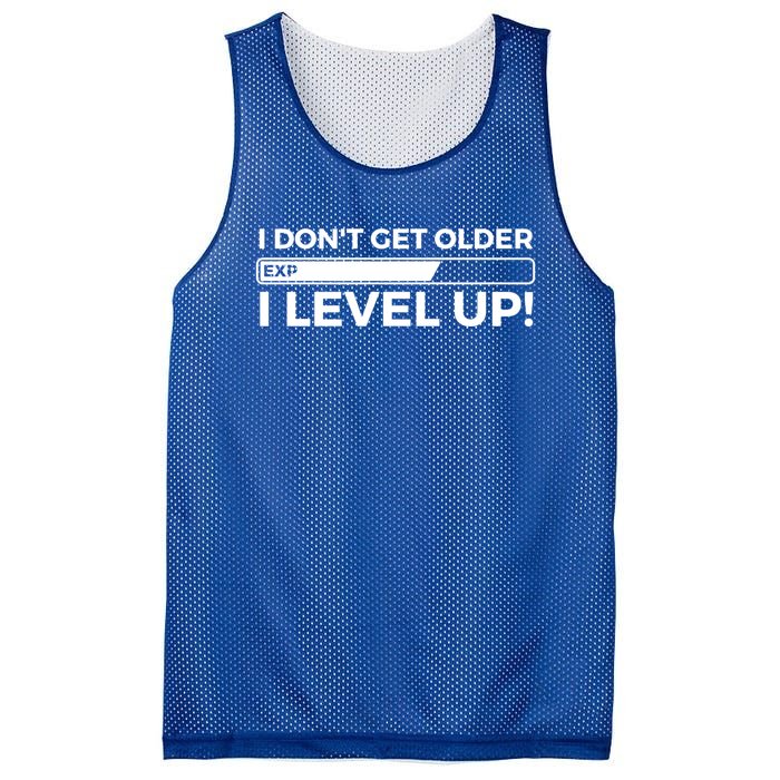 I Dont Get Older I Level Up Gift Funny Birthday Mesh Reversible Basketball Jersey Tank