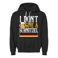 I Don't Give A Schnitzel German Beer Wurst Garment-Dyed Fleece Hoodie