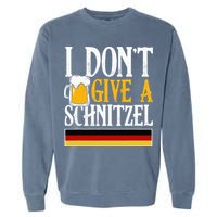 I Don't Give A Schnitzel German Beer Wurst Garment-Dyed Sweatshirt