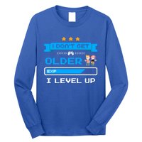 I Dont Get Older I Level Up Gift Gaming Birthday Funny Gift Long Sleeve Shirt