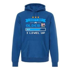 I Dont Get Older I Level Up Gift Gaming Birthday Funny Gift Premium Hoodie