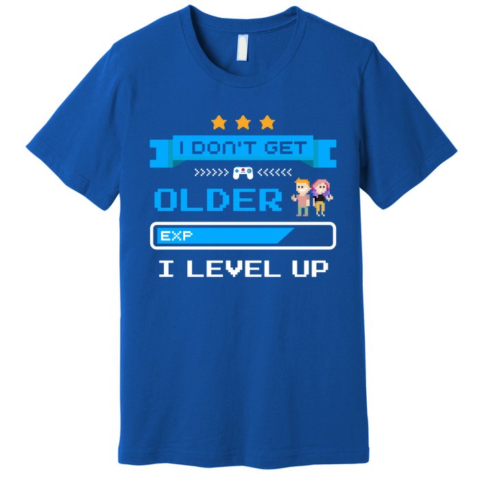 I Dont Get Older I Level Up Gift Gaming Birthday Funny Gift Premium T-Shirt