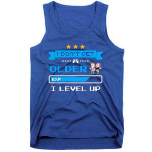 I Dont Get Older I Level Up Gift Gaming Birthday Funny Gift Tank Top