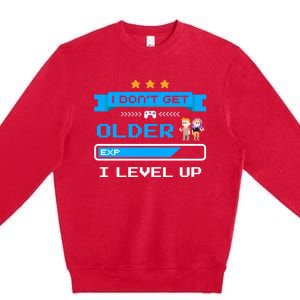 I Dont Get Older I Level Up Gift Gaming Birthday Funny Gift Premium Crewneck Sweatshirt