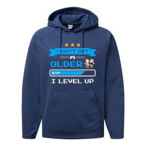 I Dont Get Older I Level Up Gift Gaming Birthday Funny Gift Performance Fleece Hoodie