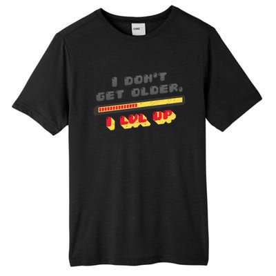 I Dont Get Older I Level Up Lvl Up Gamer Gaming Gift Tall Fusion ChromaSoft Performance T-Shirt