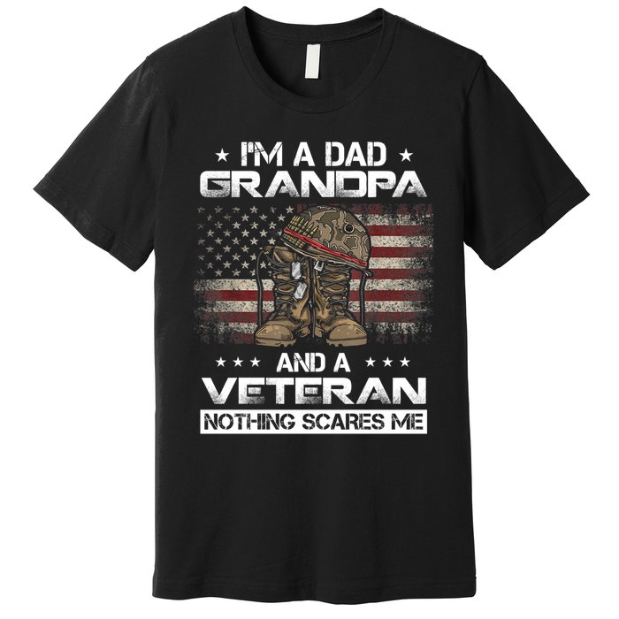 I'm Dad Grandpa And A Veteran Proud Us Grandpa Dad Veteran Gift Premium T-Shirt