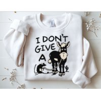 I DonT Give A Donkey Rat Funny Sarcastic Sweatshirt