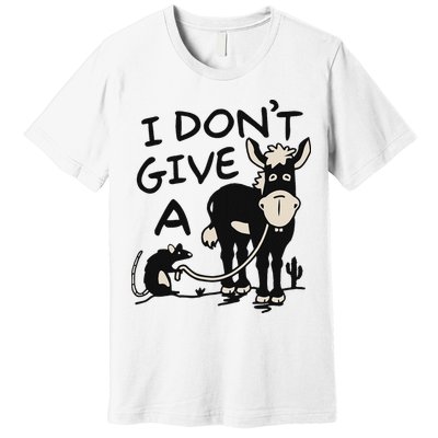 I DonT Give A Donkey Rat Funny Sarcastic Premium T-Shirt