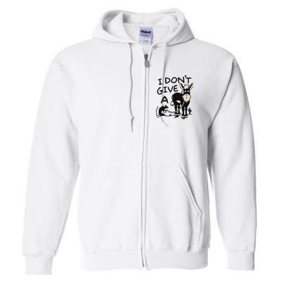 I DonT Give A Donkey Rat Funny Sarcastic Full Zip Hoodie