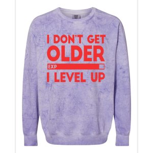 I Dont Get Older I Level Up Gift Colorblast Crewneck Sweatshirt