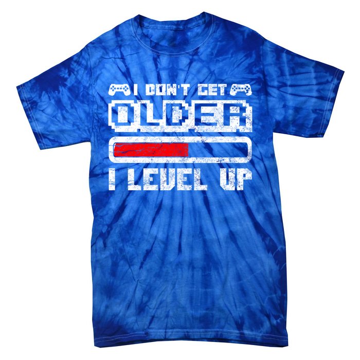 I Dont Get Older I Level Up Retro Gamers Gift Tie-Dye T-Shirt