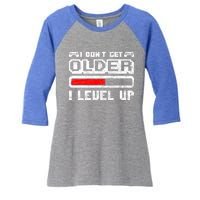 I Dont Get Older I Level Up Retro Gamers Gift Women's Tri-Blend 3/4-Sleeve Raglan Shirt