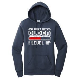 I Dont Get Older I Level Up Retro Gamers Gift Women's Pullover Hoodie