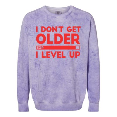 I Dont Get Older I Level Up Gift Colorblast Crewneck Sweatshirt