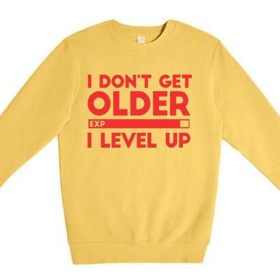 I Dont Get Older I Level Up Gift Premium Crewneck Sweatshirt