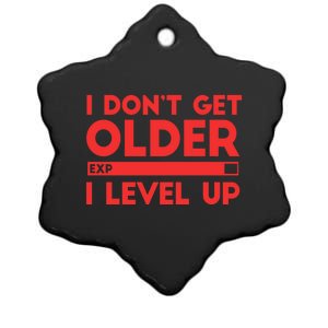 I Dont Get Older I Level Up Gift Ceramic Star Ornament