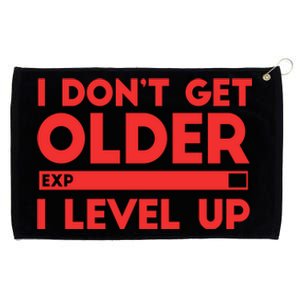 I Dont Get Older I Level Up Gift Grommeted Golf Towel