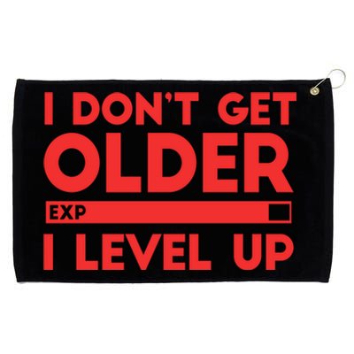 I Dont Get Older I Level Up Gift Grommeted Golf Towel