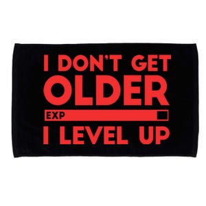 I Dont Get Older I Level Up Gift Microfiber Hand Towel