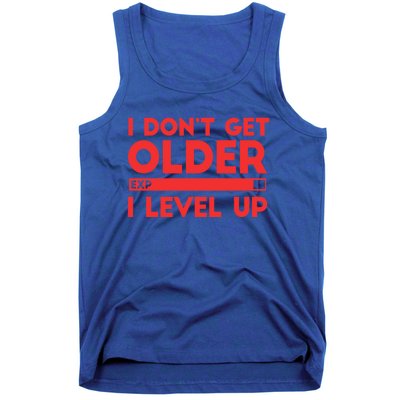 I Dont Get Older I Level Up Gift Tank Top