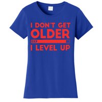 I Dont Get Older I Level Up Gift Women's T-Shirt