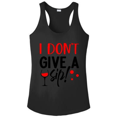 I DonT Give A Sip Ladies PosiCharge Competitor Racerback Tank