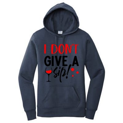 I DonT Give A Sip Women's Pullover Hoodie