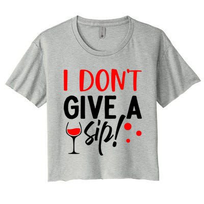 I DonT Give A Sip Women's Crop Top Tee