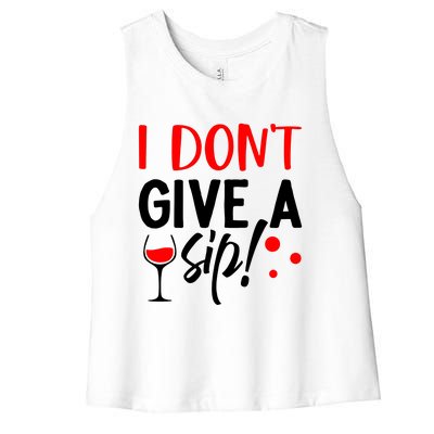 I DonT Give A Sip Women's Racerback Cropped Tank