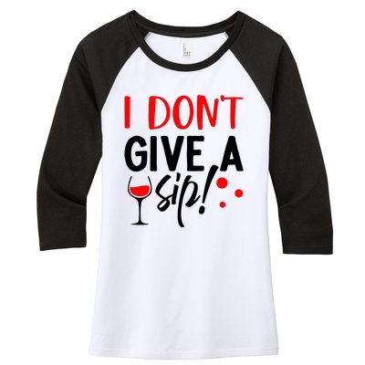 I DonT Give A Sip Women's Tri-Blend 3/4-Sleeve Raglan Shirt