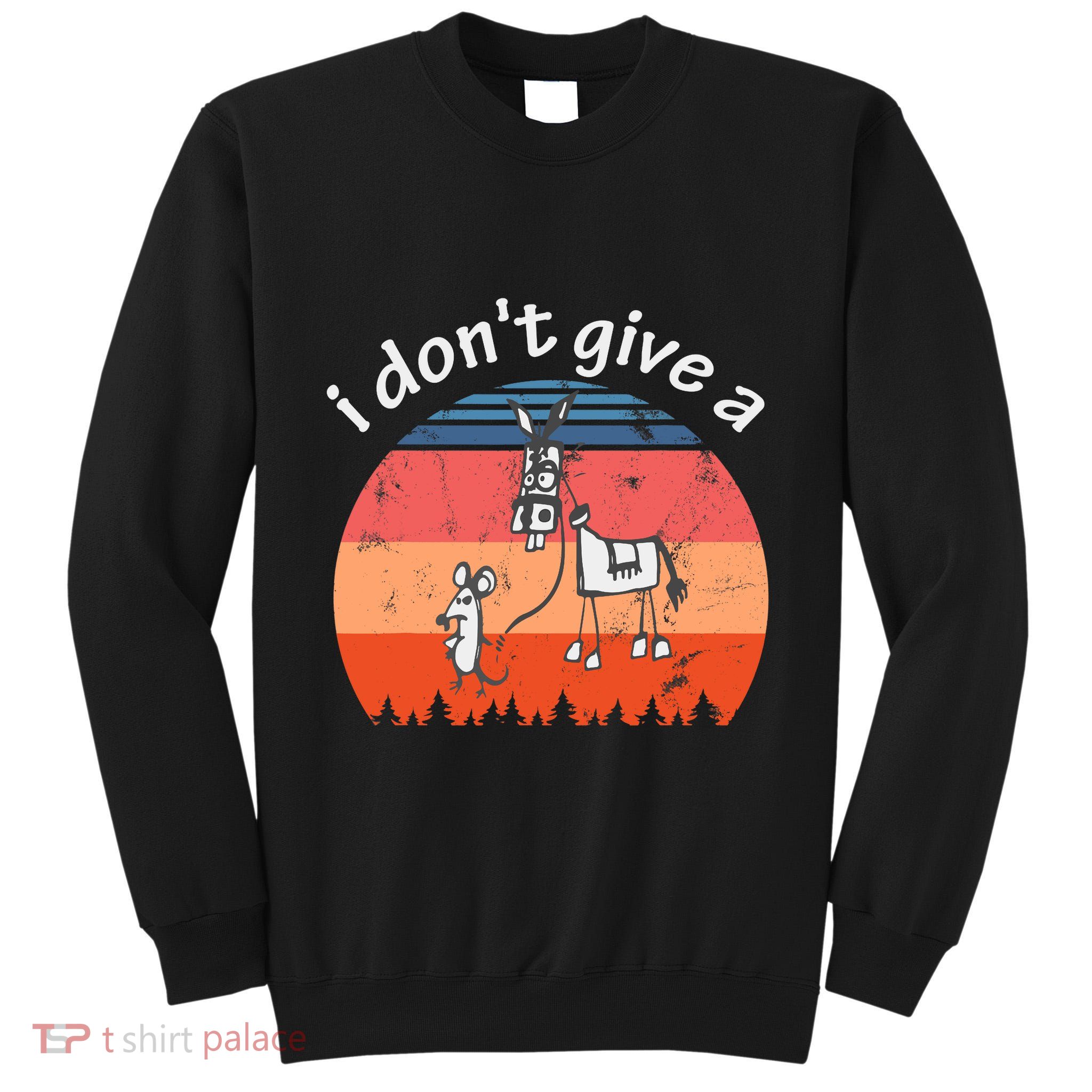 I Don't Give A Rats Ass Mouse Walking Donkey Vintage Retro Tall Sweatshirt