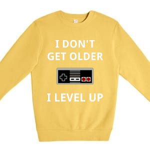 I Dont Get Older I Level Up Video Games Gaming Gift Premium Crewneck Sweatshirt