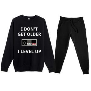 I Dont Get Older I Level Up Video Games Gaming Gift Premium Crewneck Sweatsuit Set